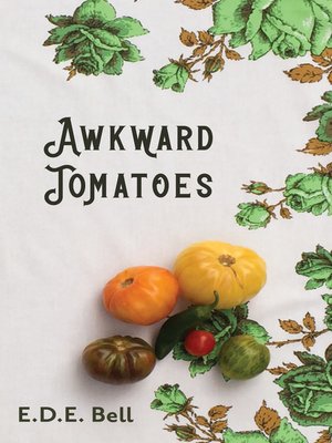 cover image of Awkward Tomatoes